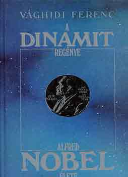 Vghidi Ferenc - A dinamit regnye