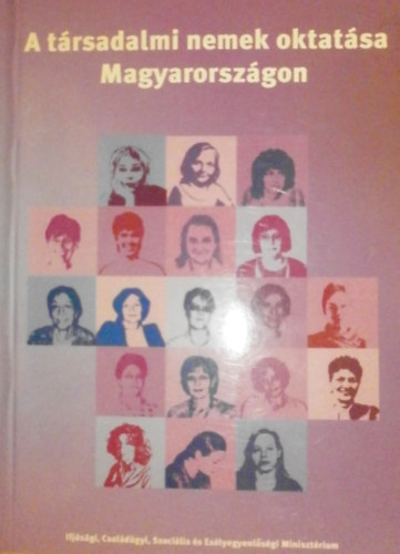 Pet Andrea (Szerk.) - A trsadalmi nemek oktatsa Magyarorszgon - Teaching Gender Studies in Hungary