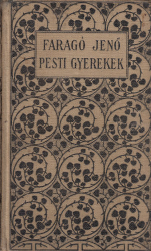 Farag� Jen� - Pesti gyerekek