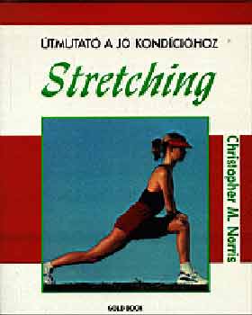 Christopher M. Norris - Stretching - tmutat a j kondcihoz