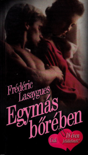 Frédéric Lasaygues - Egymás bőrében