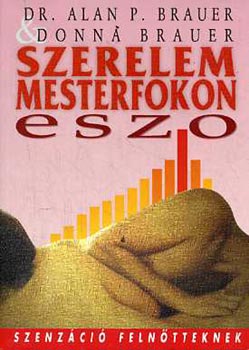 Brauer, Alan P.- Brauer, Donna - ESZO -Elnyújtott Szexuális Orgazmus