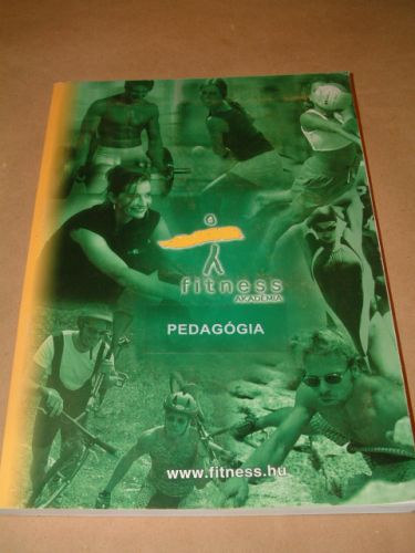 Dr. Kis Jen - Fitness Akadmia - A testnevels s sporttudomny pedaggiai alapjai