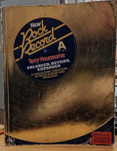 Terry Hounsome - Rock Record: A Collector's Directory of Rock Albums and Musicians/Side A - Enlarged, Revised, Expanded