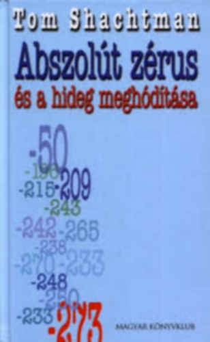 Tom Shachtman - Abszolut z�rus �s a hideg megh�d�t�sa