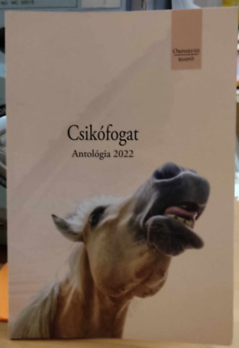 Ekler Andrea - Csikfogat - Antolgia 2022