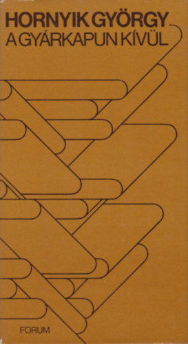 Hornyik György - A gyárkapun kívül