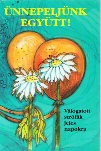 Nemes J�nosn�; Pamukn� Szir�nyi Ilona - �nnepelj�nk egy�tt! - V�logatott str�f�k jeles napokra