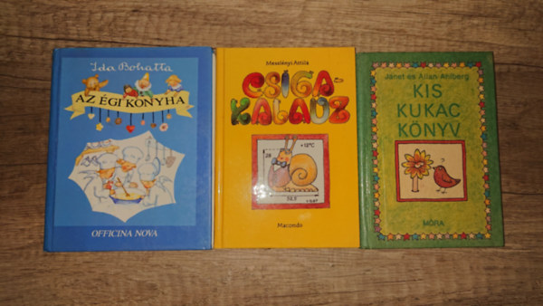 Ida Bohatta - 3 kedves kisalak� gyerekk�nyv:  �gi konyha, Csigakalauz, Kis kukack�nyv