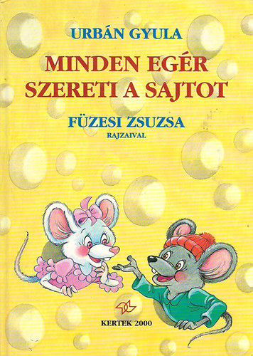 Urbn Gyula - Minden egr szereti a sajtot
