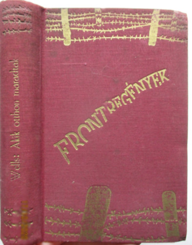 H. G. Wells - Akik otthon maradtak (Mr. Britling)