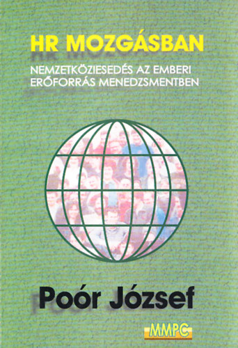Por Jzsef dr. - HR mozgsban- Nemzetkzieseds az emberi erforrs menedzsmentben (Kziknyv)