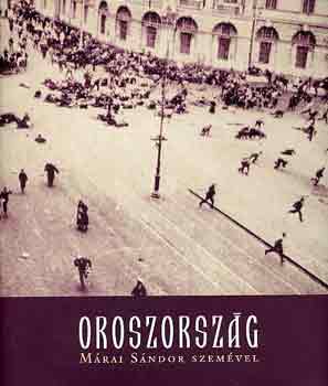Oroszorsz�g M�rai S�ndor szem�vel