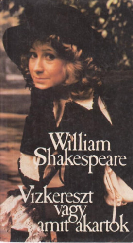 William Shakespeare - Vzkereszt, vagy amit akartok