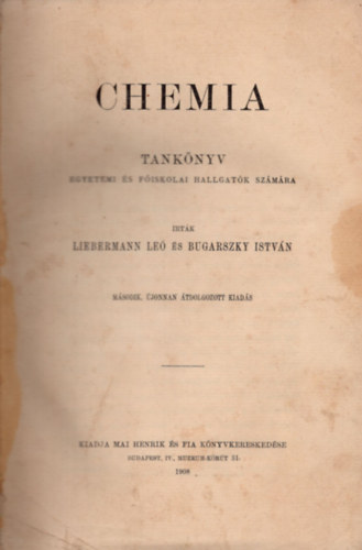 Liebermann-Bugarszky - Chemia. Tanknyv egyetemi s fiskolai hallgatk szmra