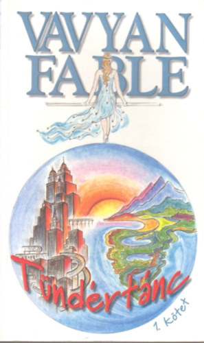 Vavyan Fable - Tndrtnc I. - Fantasy-trtnet. Azok kedvre, akik hisznek benne