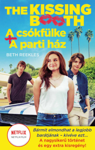 Reekles, Beth - The Kissing Booth - A cs�kf�lke, A parti h�z
