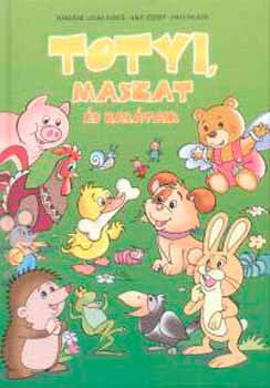 Rangn Lovas gnes; Haui Jzsef; Haui Balzs - Totyi, Maszat s bartaik