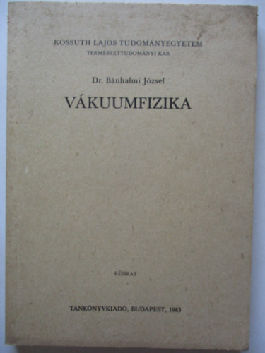 Dr Bnhalmi Jzsef - Vkuumfizika