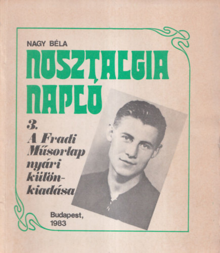 Nagy Béla - Nosztalgia Napló 3.