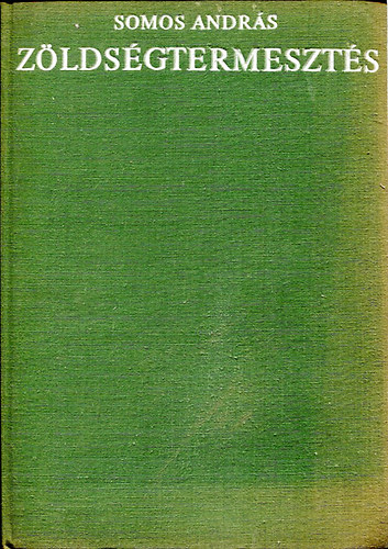 Somos András - Zöldségtermesztés (Somos)
