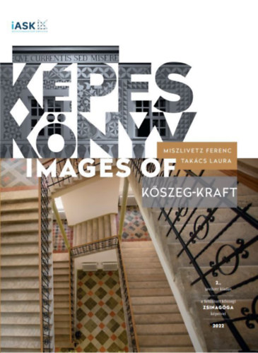 Miszlivetz Ferenc (szerk.), Takcs Laura (szerk.) - Kpes knyv / Images of Kszeg-KRAFT