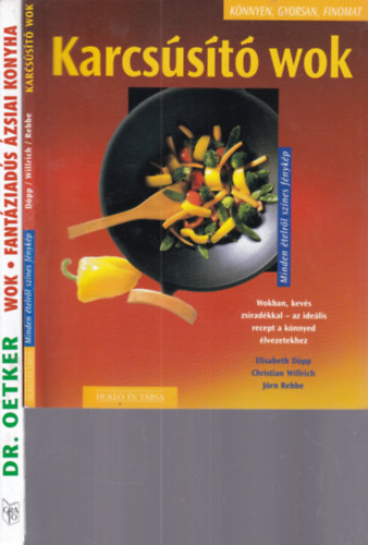 Elisabeth Döpp - Christian Willrich - Jörn Rebbe, Dr. Oetker - 2 db. Wok szakácskönyv (Karcsúsító wok + Wok- Fantáziadús ázsiai konyha)