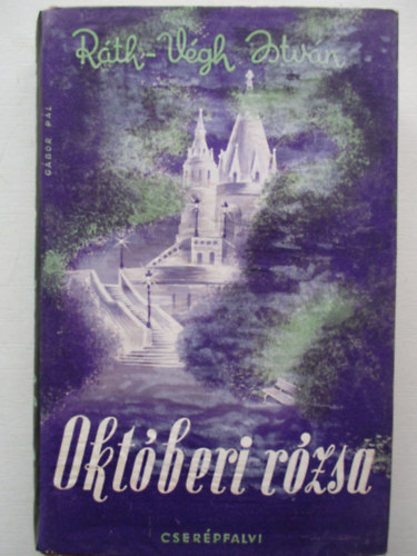 Ráth-Végh István - Októberi rózsa