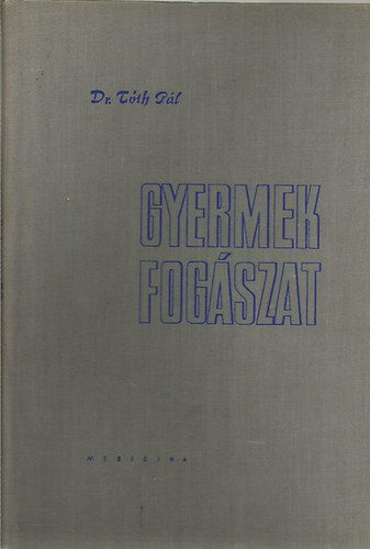 Dr.Tóth Pál - Gyermekfogászat