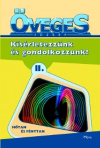 veges Jzsef - Ksrletezznk s gondolkozzunk 2. - Htan-fnytan