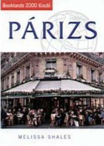Melissa Shales - Párizs (Booklands) - Útikönyv és térkép