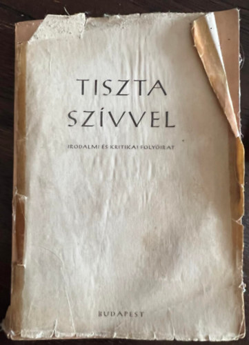 Bella Istv�n, Sumonyi Zolt�n, P�lyi Andr�s, Bik�csy Gergely, Asperj�n Gy�rgy, Horgas B�la - Tiszta szivvel 1964. els� �vfolyam 1. sz�m - Az ELTE alkot�k�z�ss�g�nek id�szakos kiadv�nya
