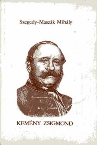 Szegedy-Maszák Mihály - Kemény Zsigmond
