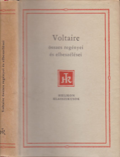 Voltaire - Voltaire sszes regnyei s elbeszlsei (Helikon Klasszikusok)