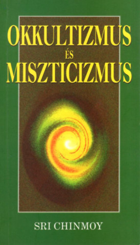 Sri Chinmoy - Okkultizmus s miszticizmus