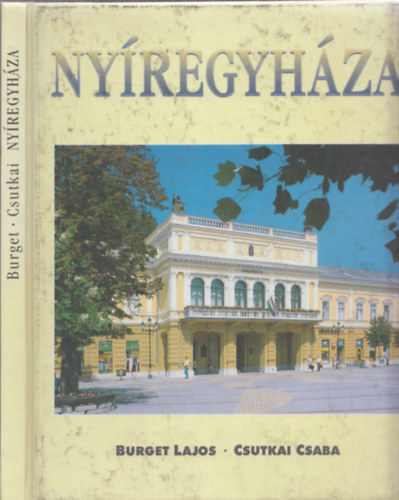 SZERZ Burget Lajos FOTZTA Csutkai Csaba - Nyregyhza - Magyar  Nmet