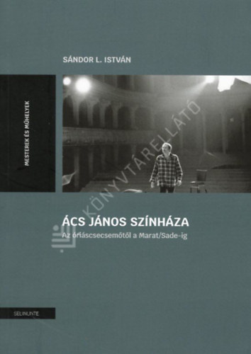 Sándor L. István - Ács János színháza