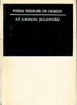 Pierre Teilhard De Chardin - Az emberi jelensg