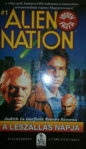 Judith Reeves-Stevens - Garfield Reeves-Stevens - K. W. Jeter - Alien Nation I-II. (A lesz�ll�s napja, S�t�t horizont)