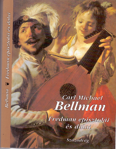 Carl Michael Bellman - Fredman episztol�i �s dalai