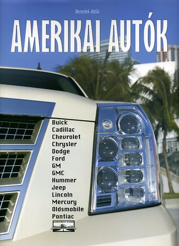 Benedek Attila - Amerikai aut�k