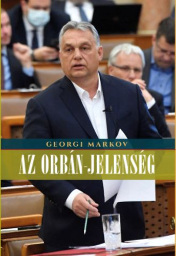 Markov, Georgi - Az Orbán-jelenség