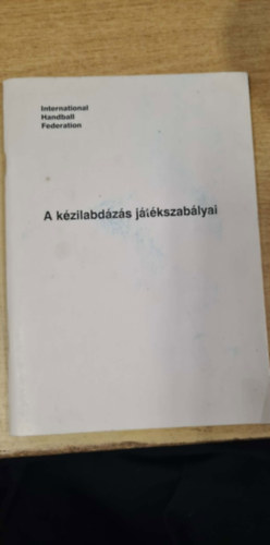 A kézilabdázás játékszabályai - international handball federation