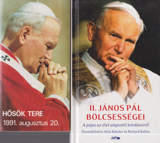 Szentmise a Szentatyval Budapesten a Hsk tern 19941. augusztus 20. + II. Jnos Pl blcsessgei (2 db)