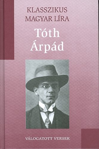 Tóth Árpád - Tóth Árpád válogatott versei