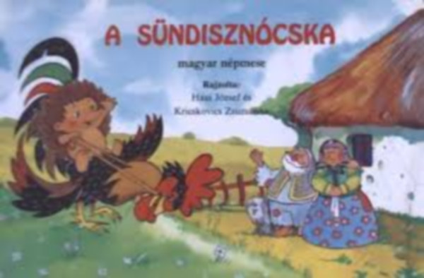Haui Jzsef, Kricskovics Zsuzsanna - A sndiszncska - magyar npmese