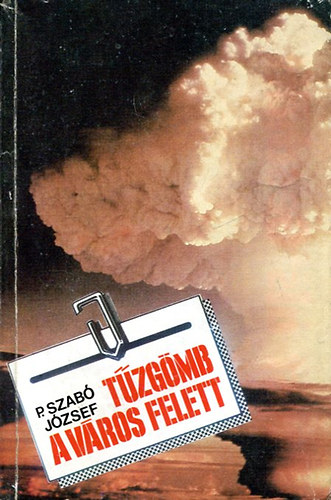 P.Szabó József - Tűzgömb a város felett
