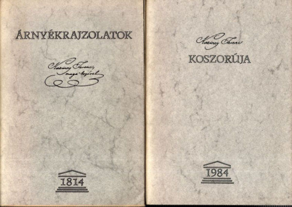 Kazinczy Ferenc, Kazinczy Ferenc rajzolta - Árnyékrajzolatok + Kazinczy Ferenc koszorúja (2 db)