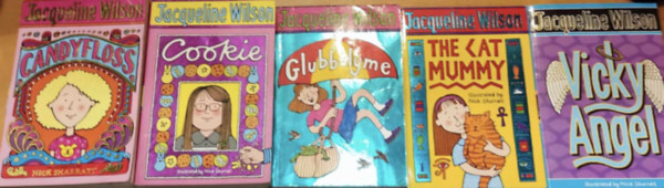 Jacqueline Wilson, Nick Sharratt - 5 db Jacqueline Wilson: Candyfloss + Cookie + Glubbslyme + The Cat Mummy + Vicky Angel