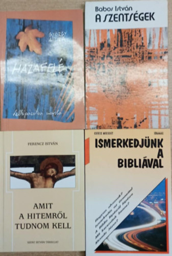 Gy�rgy Attila, Babos Istv�n, Ferencz Istv�n, Chris Wright - 4 db vall�si t�m�j� k�tet: Hazafel� - A szents�gek - Amit a hitemr�l tudnom kell - Ismerkedj�nk a Bibli�val